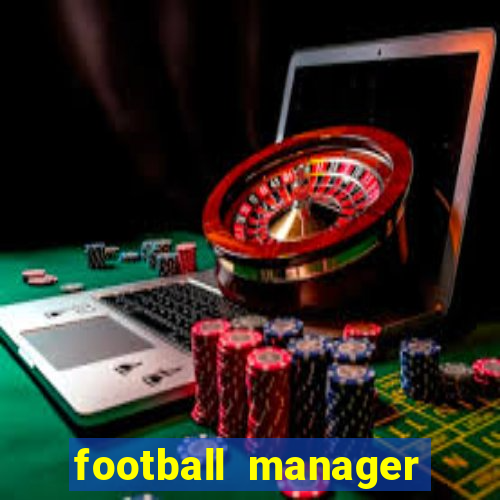 football manager 2024 crack